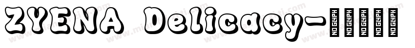 ZYENA Delicacy字体转换